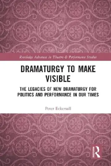 Cover of Dramaturgy to Make Visible