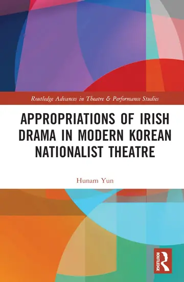 Cover of Appropriations of Irish Drama in Modern Korean Nationalist Theatre