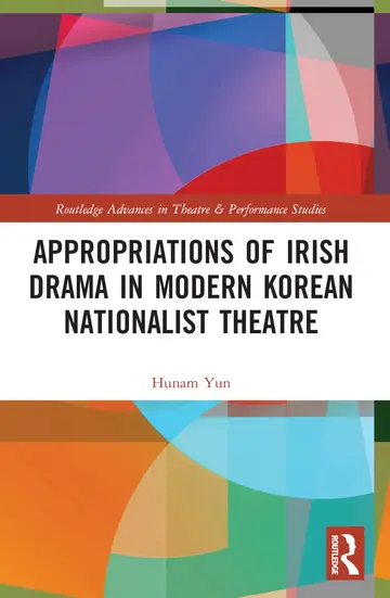 Cover of Appropriations of Irish Drama in Modern Korean Nationalist Theatre