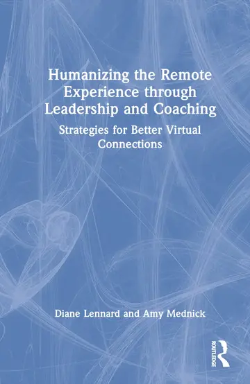 Cover of Humanizing the Remote Experience Through Leadership and Coaching
