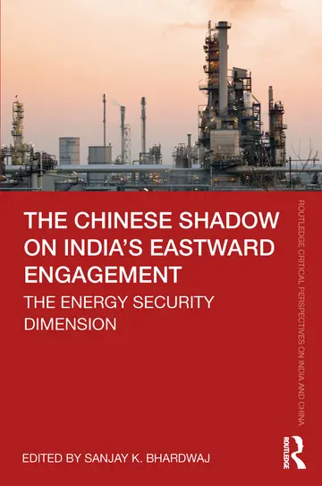 Cover of The Chinese Shadow on India’s Eastward Engagement