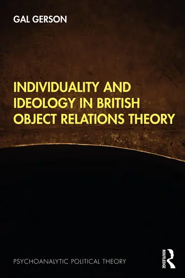 Cover of Individuality and Ideology in British Object Relations Theory