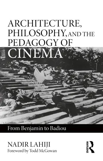 Cover of Architecture, Philosophy and the Pedagogy of Cinema