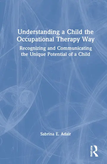 Cover of Understanding a Child the Occupational Therapy Way