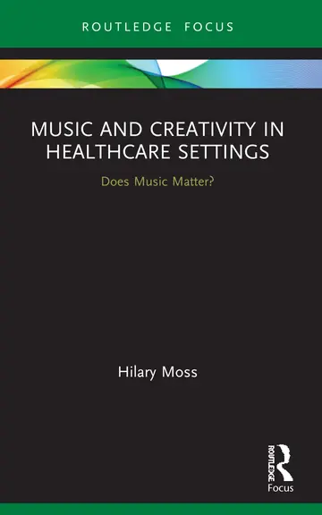 Cover of Music and Creativity in Healthcare Settings