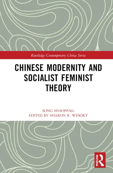Cover of Chinese Modernity and Socialist Feminist Theory