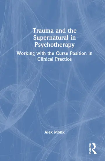 Cover of Trauma and the Supernatural in Psychotherapy