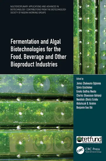 Cover of Fermentation and Algal Biotechnologies for the Food, Beverage and Other Bioproduct Industries (Multidisciplinary Applications and Advances in ... Society of Nigeria Working Groups)