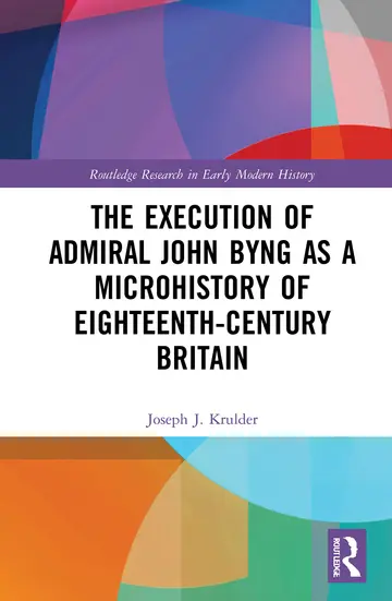 Cover of The Execution of Admiral John Byng as a Microhistory of Eighteenth-Century Britain