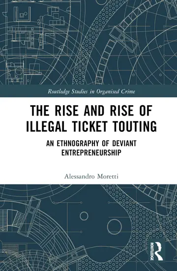 Cover of The Rise and Rise of Illegal Ticket Touting