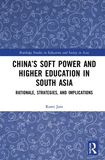 Cover of China’s Soft Power and Higher Education in South Asia