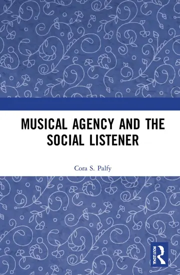 Cover of Musical Agency and the Social Listener