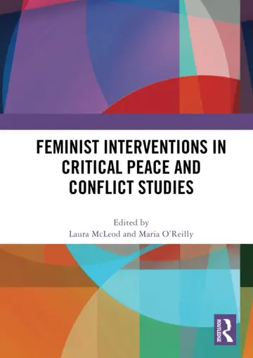 Cover of Feminist Interventions in Critical Peace and Conflict Studies