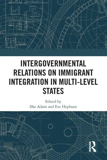 Cover of Intergovernmental Relations on Immigrant Integration in Multi-Level States