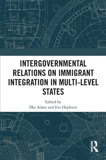 Cover of Intergovernmental Relations on Immigrant Integration in Multi-Level States