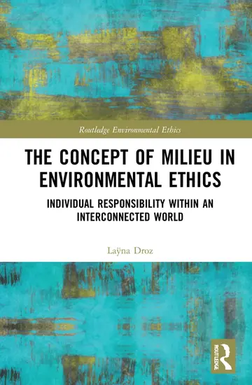 Cover of The Concept of Milieu in Environmental Ethics