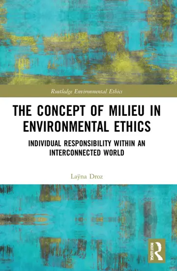 Cover of The Concept of Milieu in Environmental Ethics