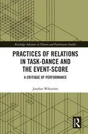 Cover of Practices of Relations in Task-Dance and the Event-Score