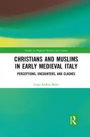 Cover of Christians and Muslims in Early Medieval Italy