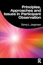 Cover of Principles, Approaches and Issues in Participant Observation