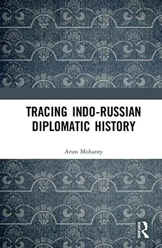 Cover of Tracing Indo-Russian Diplomatic History