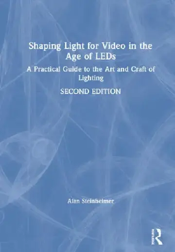 Cover of Shaping Light for Video in the Age of LEDs