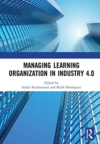 Cover of Managing Learning Organization in Industry 4.0