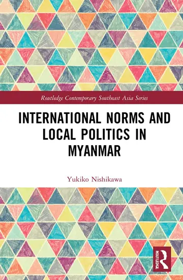 Cover of International Norms and Local Politics in Myanmar