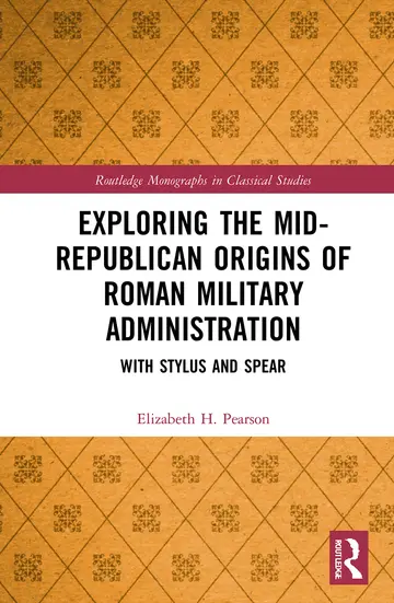 Cover of Exploring the Mid-Republican Origins of Roman Military Administration