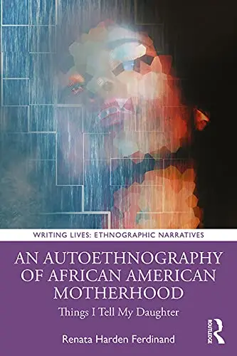 Cover of An Autoethnography of African American Motherhood