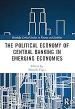 Cover of The Political Economy of Central Banking in Emerging Economies