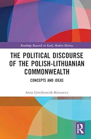 Cover of The Political Discourse of the Polish-Lithuanian Commonwealth