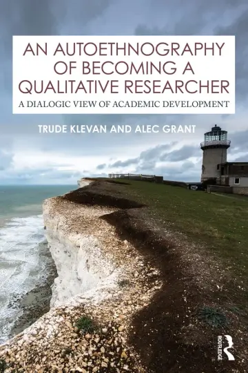 Cover of An Autoethnography of Becoming A Qualitative Researcher