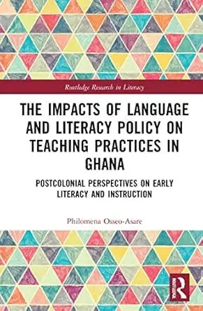 Cover of The Impacts of Language and Literacy Policy on Teaching Practices in Ghana
