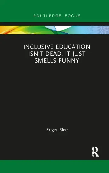 Cover of Inclusive Education Isn't Dead, It Just Smells Funny