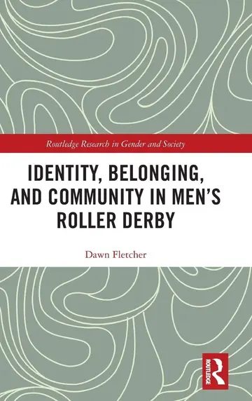 Cover of Identity, Belonging, and Community in Men's Roller Derby
