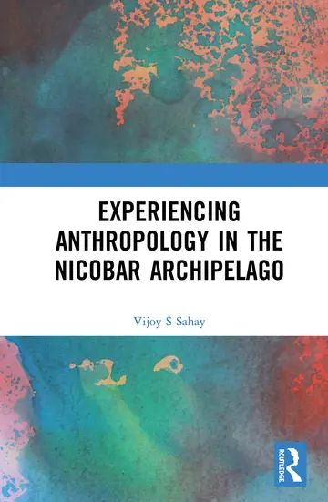 Cover of Experiencing Anthropology in the Nicobar Archipelago