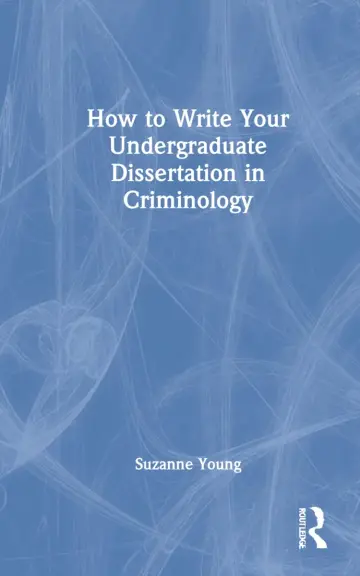 Cover of How to Write Your Undergraduate Dissertation in Criminology