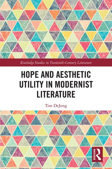 Cover of Hope and Aesthetic Utility in Modernist Literature