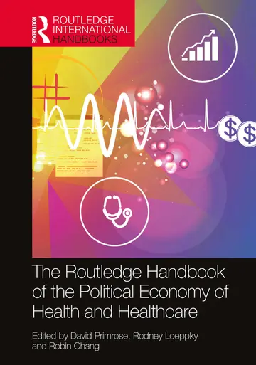 Cover of The Routledge Handbook of the Political Economy of Health and Healthcare