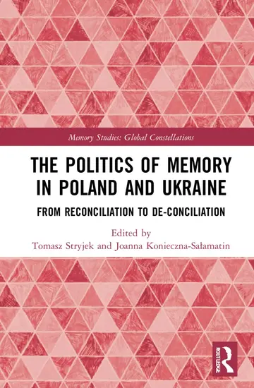 Cover of The Politics of Memory in Poland and Ukraine