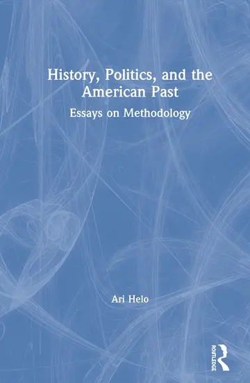 Cover of History, Politics, and the American Past