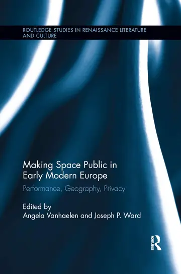 Cover of Making Space Public in Early Modern Europe