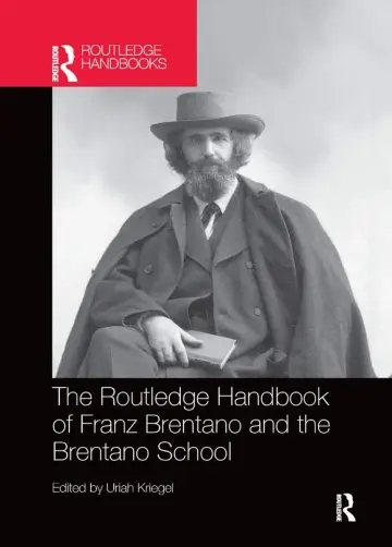 Cover of The Routledge Handbook of Franz Brentano and the Brentano School