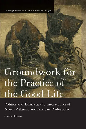 Cover of Groundwork for the Practice of the Good Life