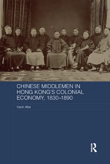 Cover of Chinese Middlemen in Hong Kong's Colonial Economy, 1830-1890