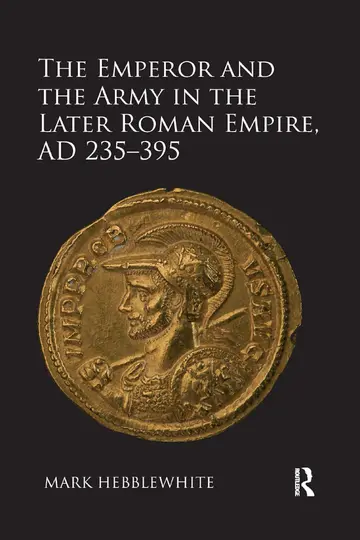 Cover of The Emperor and the Army in the Later Roman Empire, AD 235-395