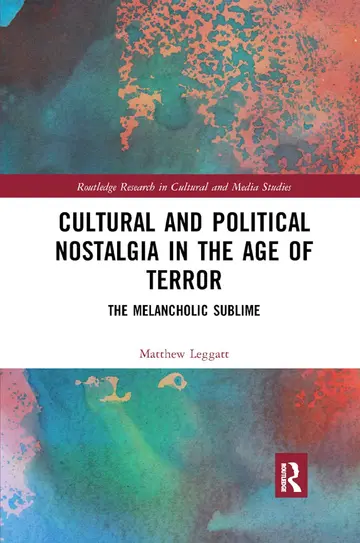 Cover of Cultural and Political Nostalgia in the Age of Terror