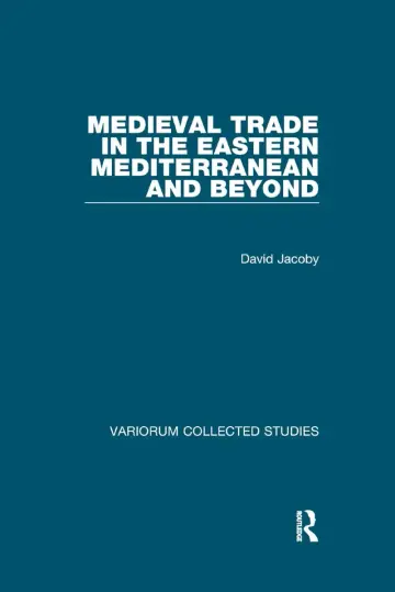Cover of Medieval Trade in the Eastern Mediterranean and Beyond