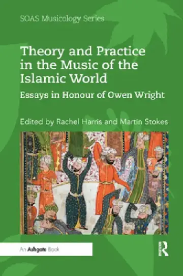 Cover of Theory and Practice in the Music of the Islamic World